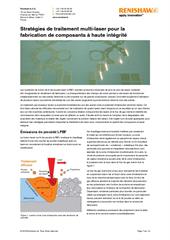 Papier blanc : Stratégies de traitement multi-laser pour la fabrication de composants à haute intégrité