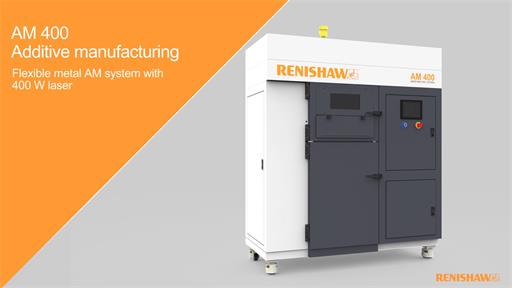 Renishaw AM 400 benefits